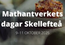 ”Mathantverkets dagar Skellefteå” – vill locka mathantverkare och livsmedelsproducenter från hela Västerbotten